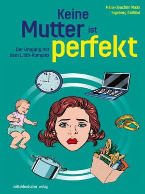 cover image of Keine Mutter ist perfekt